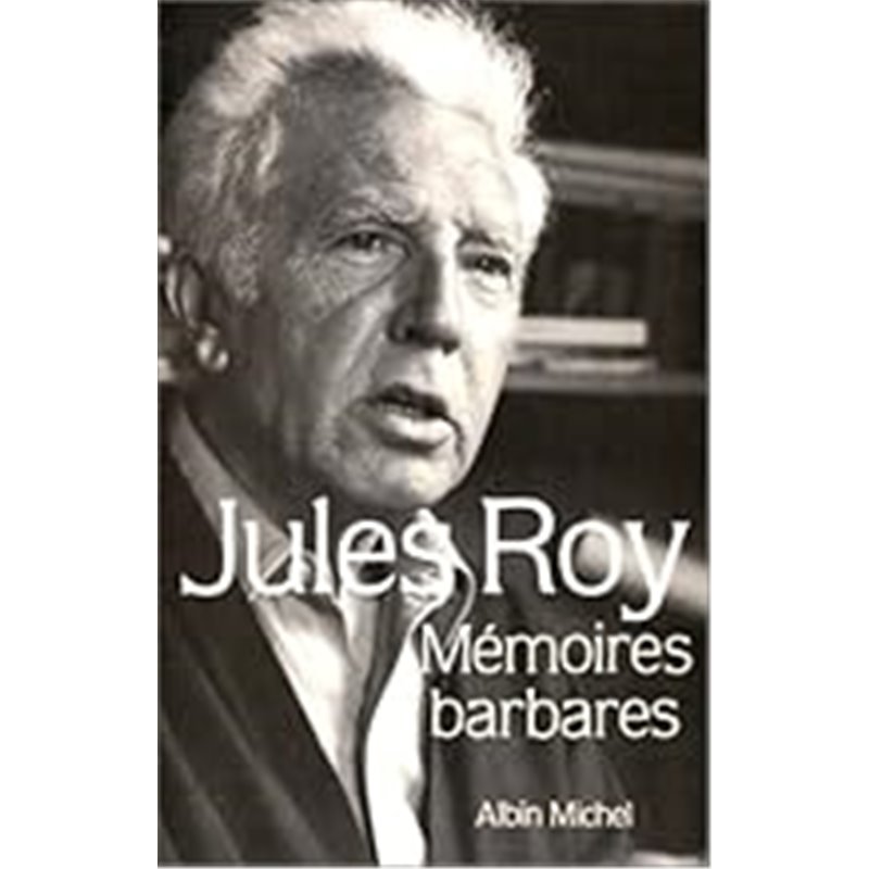 Memoires barbares Auteur(s): ROY Jules Memoires barbares Auteur(s): ROY Jules
