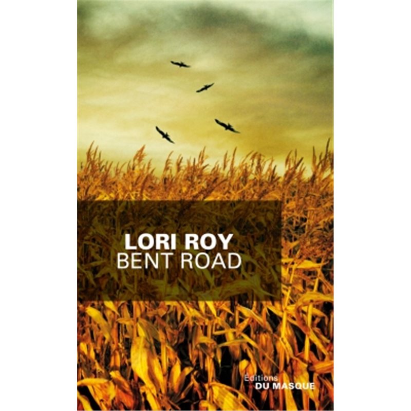 Bent Road Auteur(s): ROY Lori Bent Road Auteur(s): ROY Lori