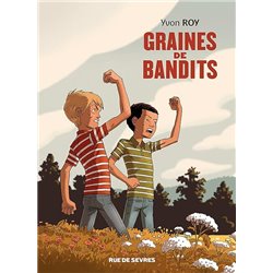 Graines de bandits Auteur(s): ROY Yvon