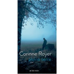 Pleine terre Auteur(s): ROYER Corinne