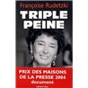 Triple peine Auteur(s): RUDETZKI Francoise