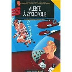ALERTE A ZIKLOPOLIS T.8 Auteur(s): CABANAU Jean-Claude