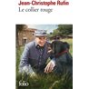 Collier rouge le Auteur(s): RUFIN Jean-Christophe