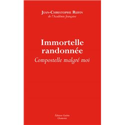 Immortelle randonnÃ©e Auteur(s): RUFIN Jean-Christophe