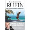Trois femmes du consul les Auteur(s): RUFIN Jean-Christophe