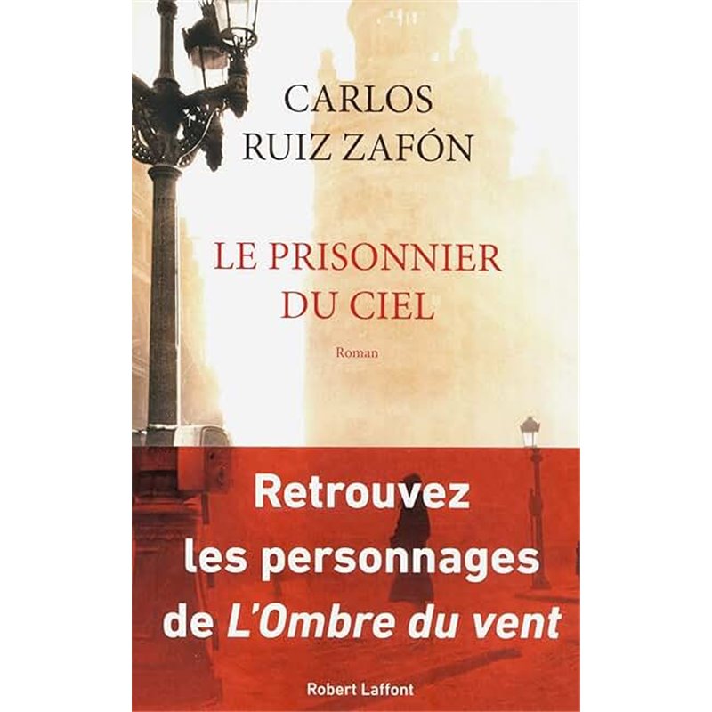 Prisonnier du ciel le T.3 Auteur(s): RUIZ ZAFoN Carlos Prisonnier du ciel le T.3 Auteur(s): RUIZ ZAFoN Carlos
