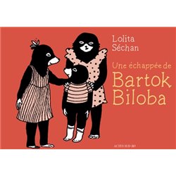 EchappÃ©e de Bartok Biloba une Auteur(s): SECHAN Lolita