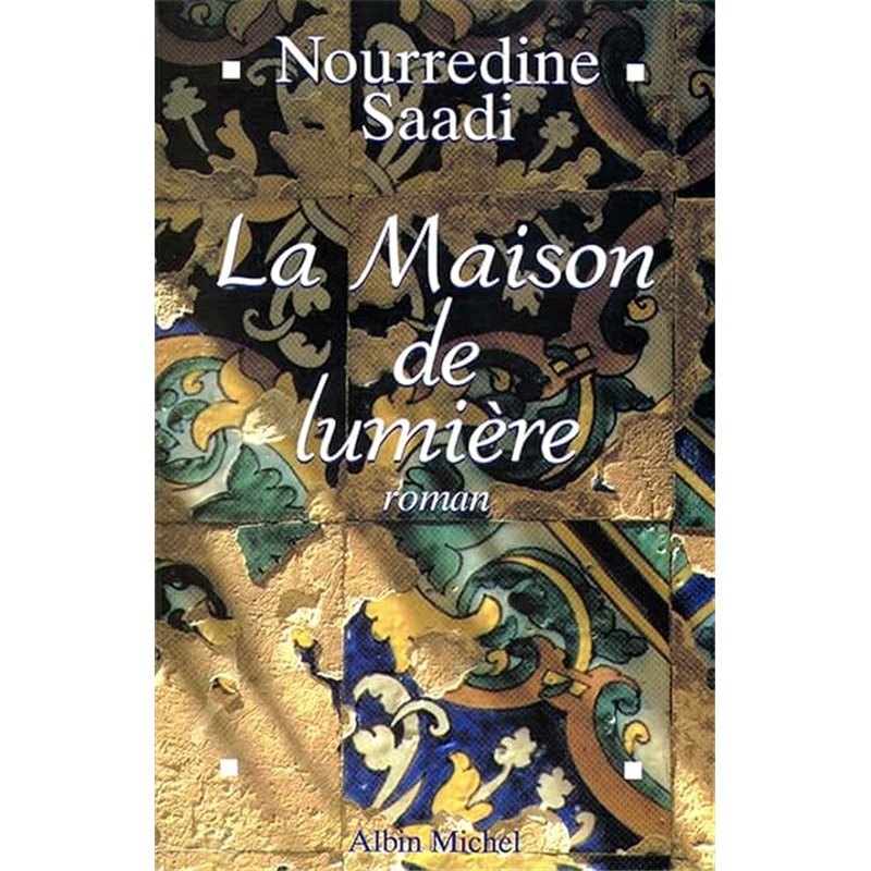 Maison de lumière la Auteur(s): SAADI Nourredine Maison de lumière la Auteur(s): SAADI Nourredine