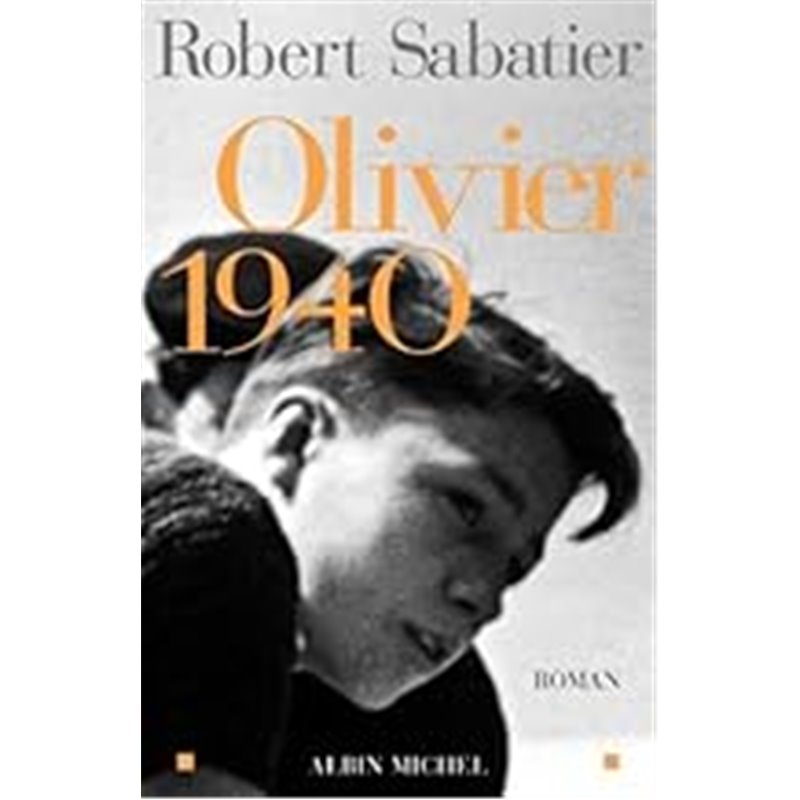 Olivier 1940 Auteur(s): SABATIER Robert Olivier 1940 Auteur(s): SABATIER Robert