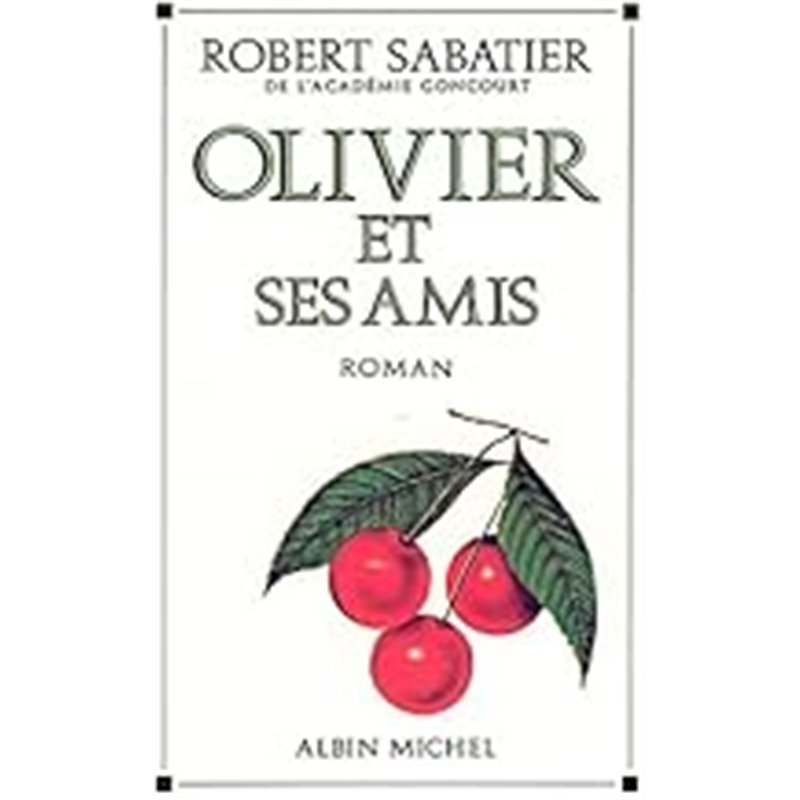 Olivier et ses amis Auteur(s): SABATIER Robert Olivier et ses amis Auteur(s): SABATIER Robert
