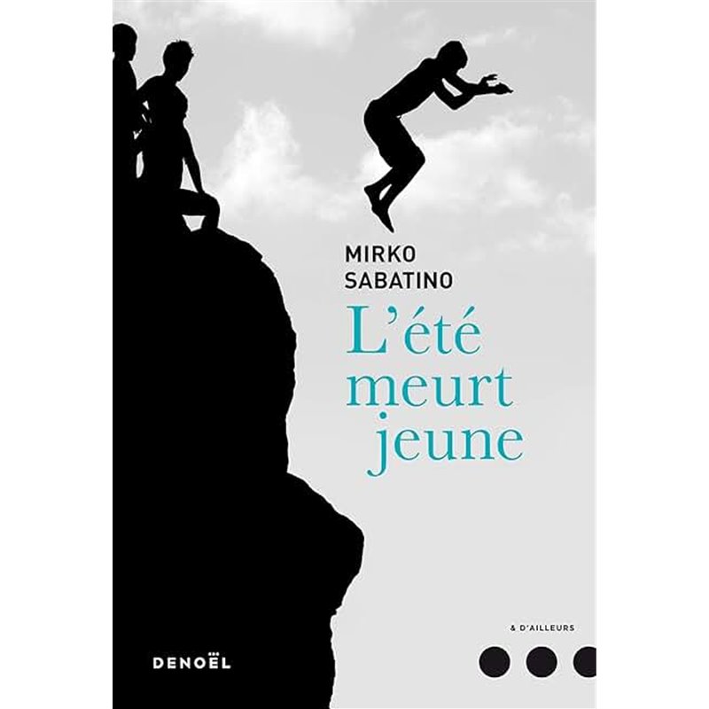 Eté meurt jeune L' Auteur(s): SABATINO Mirko Eté meurt jeune L' Auteur(s): SABATINO Mirko