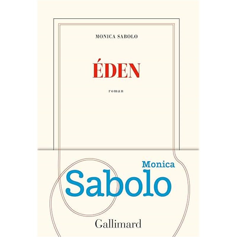 Eden Auteur(s): SABOLO Monica Eden Auteur(s): SABOLO Monica