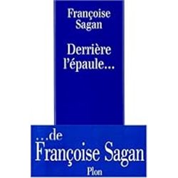 Derriere l'Ã©paule. Auteur(s): SAGAN Francoise