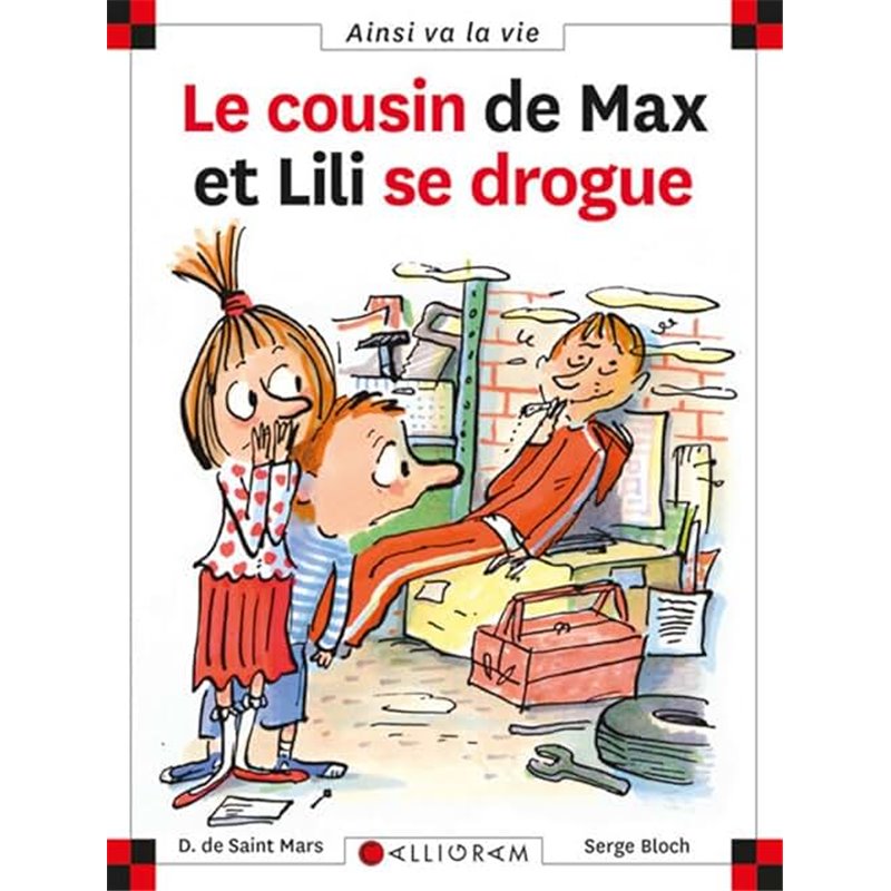Cousin de Max et Lili se drogue le T.61 Auteur(s): SAINT-MARS Dominique Cousin de Max et Lili se drogue le T.61 Auteur(s): SAINT-MARS Dominique