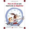 Max et Lili en ont marre de se dÃ©pÃªcher T.103 Auteur(s): SAINT-MARS Dominique