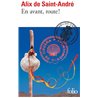 En avant route ! Auteur(s): SAINT ANDRE DE Alix