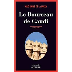 Bourreau de Gaudi le Auteur(s): SAINZ de la Maza Aro