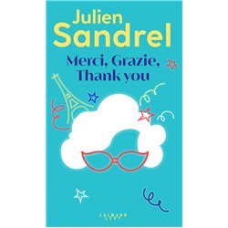 Merci Grazie Thank you Auteur(s): SANDREL Julien