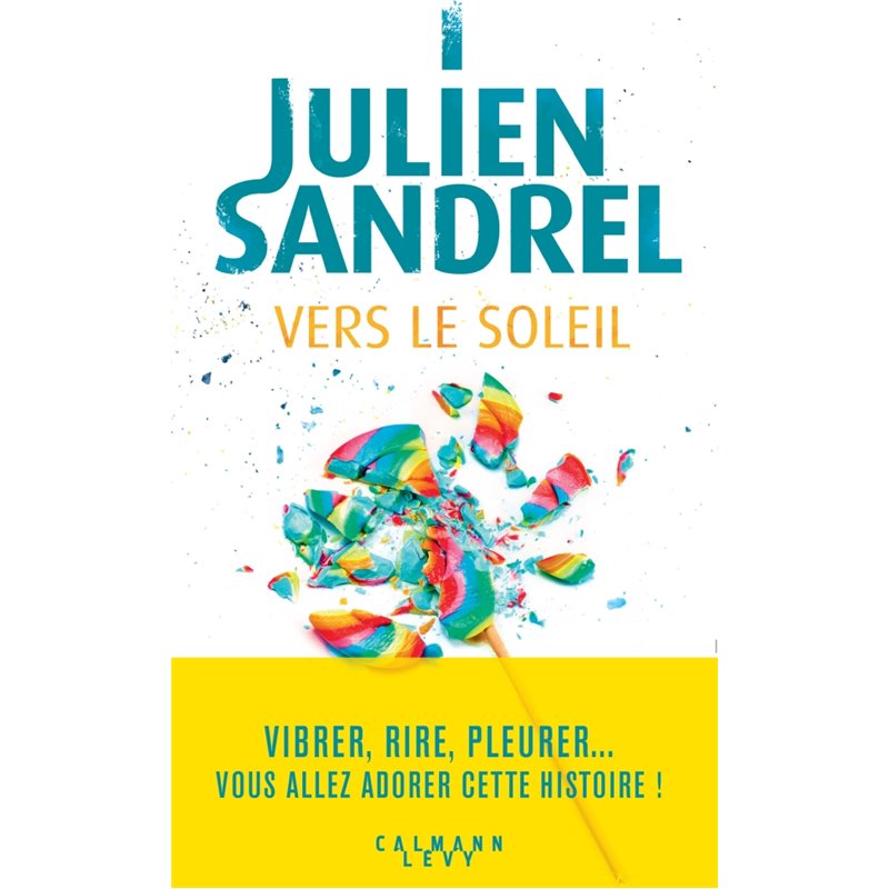 Vers le soleil Auteur(s): SANDREL Julien Vers le soleil Auteur(s): SANDREL Julien