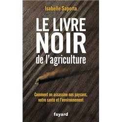 Livre noir de l'agriculture le Auteur(s): SAPORTA Isabelle