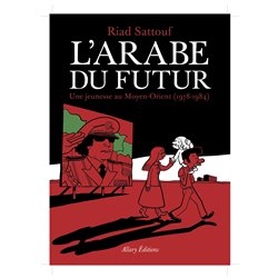 Arabe du futur L T.1 Auteur(s): SATTOUF Riad
