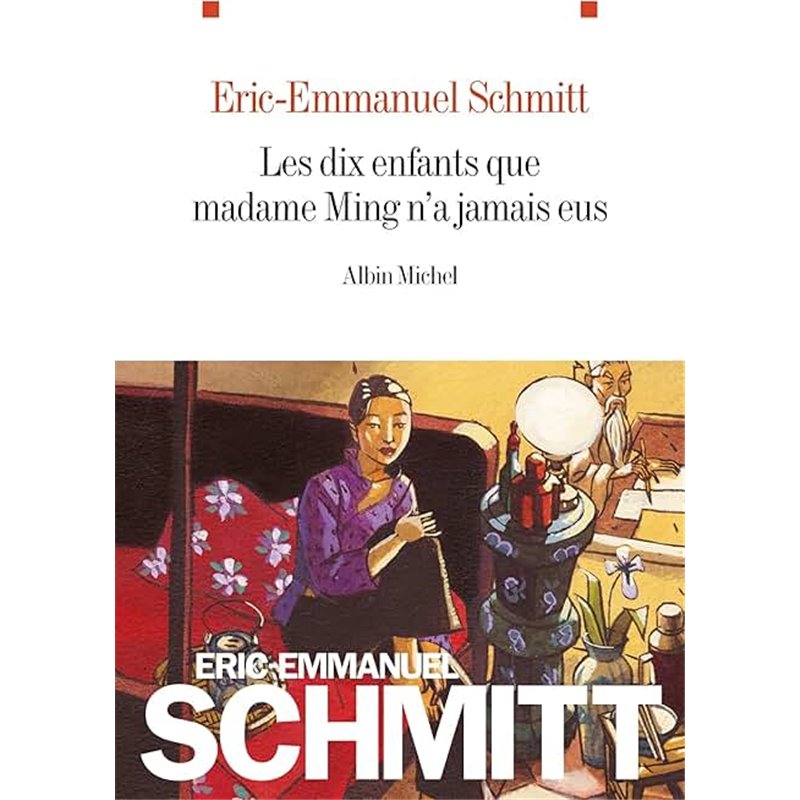 Dix enfants que Madame Ming n'a jamais eus les Auteur(s): SCHMITT Eric-Emmanuel Dix enfants que Madame Ming n'a jamais eus les Auteur(s): SCHMITT Eric-Emmanuel