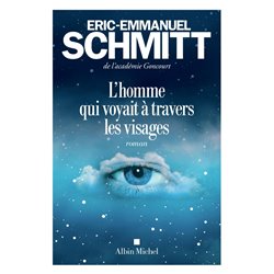 Homme qui voyait Ã  travers les visages l Auteur(s): SCHMITT Eric-Emmanuel