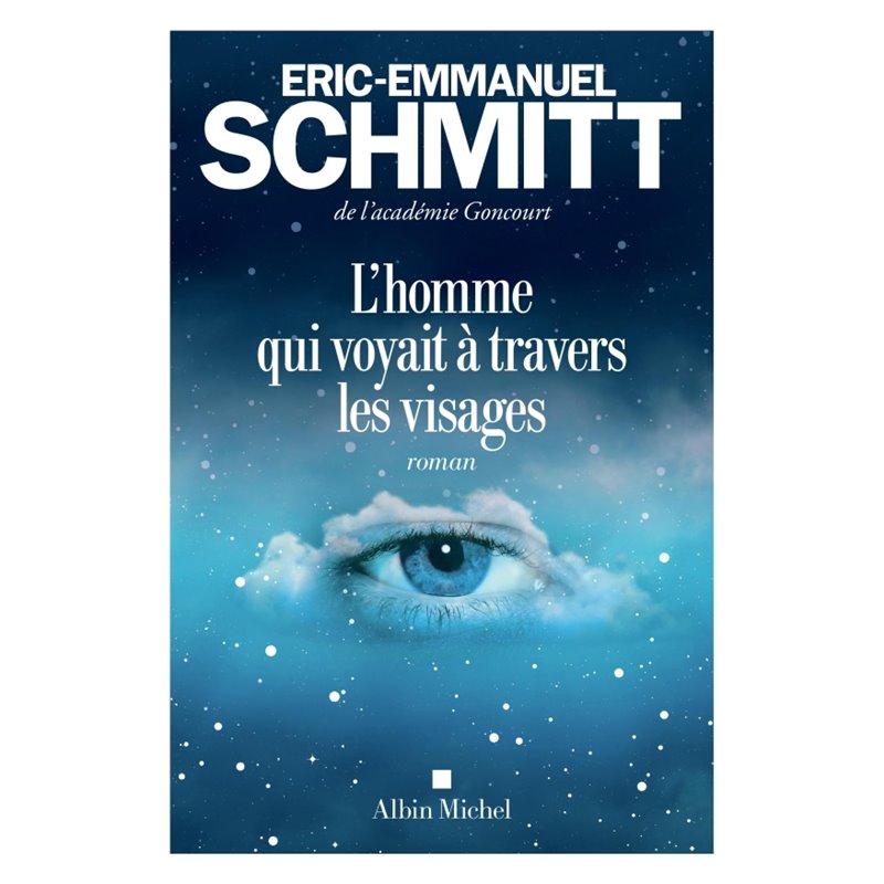 Homme qui voyait à travers les visages l Auteur(s): SCHMITT Eric-Emmanuel Homme qui voyait à travers les visages l Auteur(s): SCHMITT Eric-Emmanuel