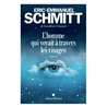 Homme qui voyait Ã  travers les visages l Auteur(s): SCHMITT Eric-Emmanuel