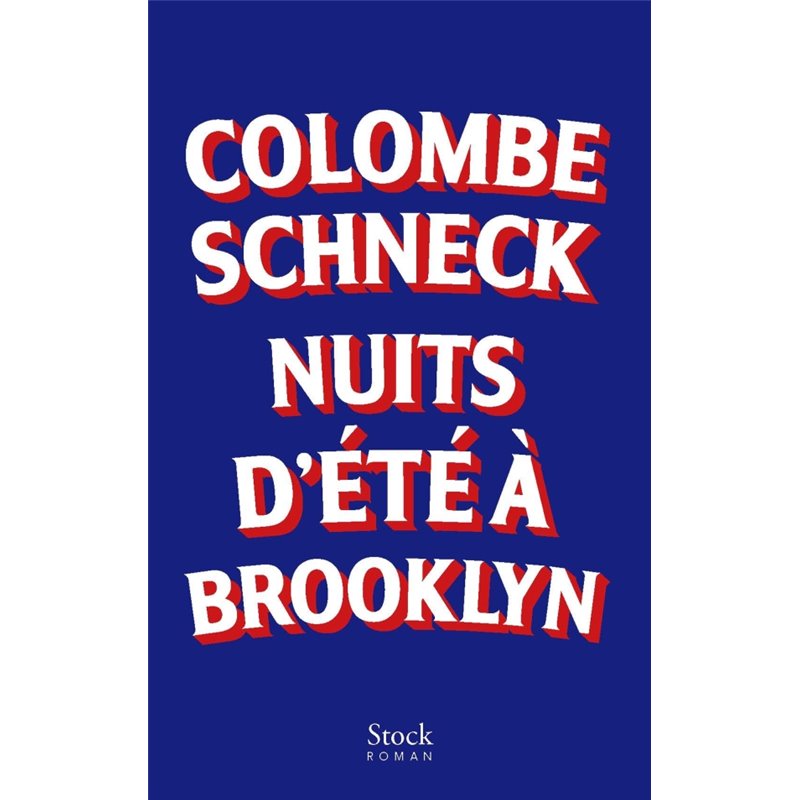 Nuits d'été à Brooklyn Auteur(s): SCHNECK Colombe Nuits d'été à Brooklyn Auteur(s): SCHNECK Colombe