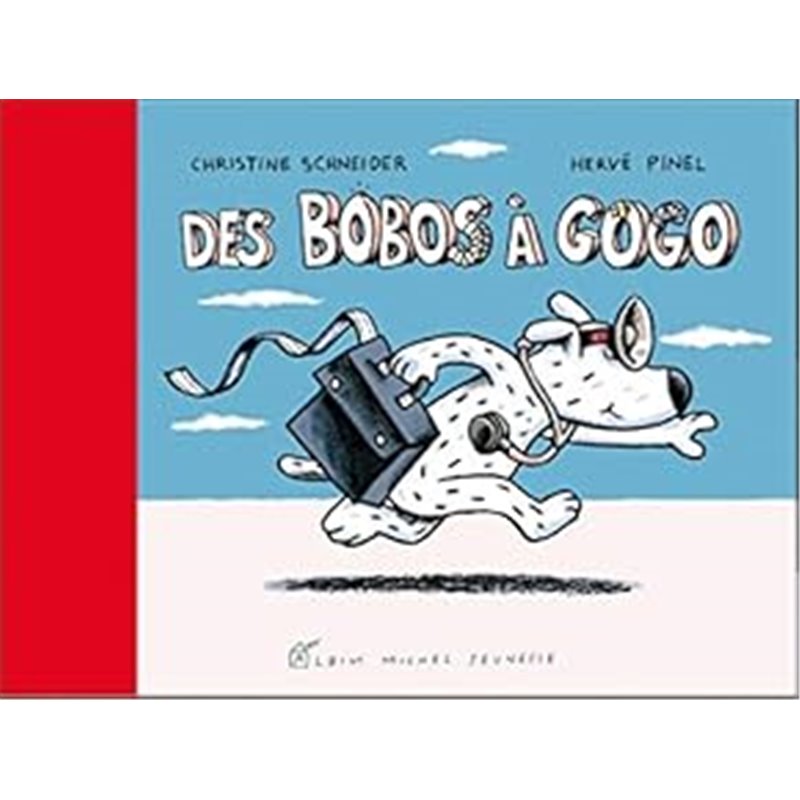 Des bobos à gogo Auteur(s): SCHNEIDER Christine Des bobos à gogo Auteur(s): SCHNEIDER Christine