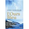 Ours bleu l' Auteur(s): SCHOOLER Lynn
