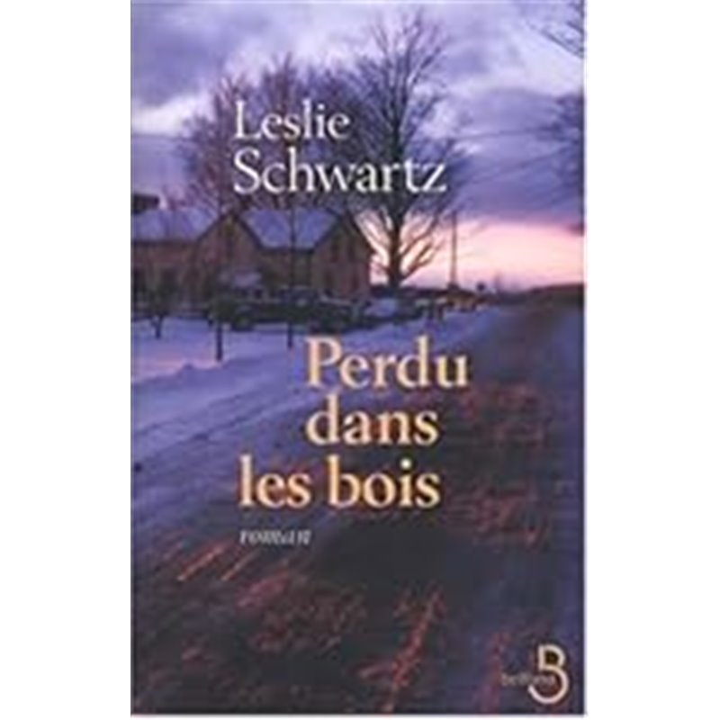Perdu dans les bois Auteur(s): SCHWARTZ Leslie Perdu dans les bois Auteur(s): SCHWARTZ Leslie