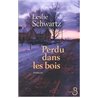 Perdu dans les bois Auteur(s): SCHWARTZ Leslie