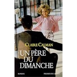 PERE DU DIMANCHE UN Auteur(s): CALMAN Claire