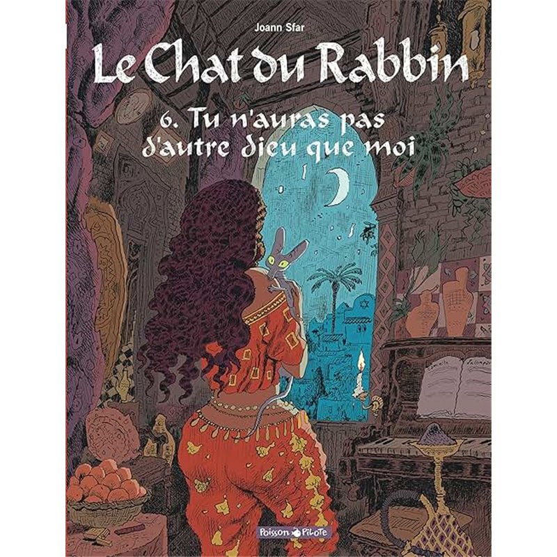 Tu n'auras pas d'autre dieu que moi T.6 Auteur(s): SFAR Tu n'auras pas d'autre dieu que moi T.6 Auteur(s): SFAR