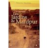 Jardins de mardpur les Auteur(s): SHARMA Yojana