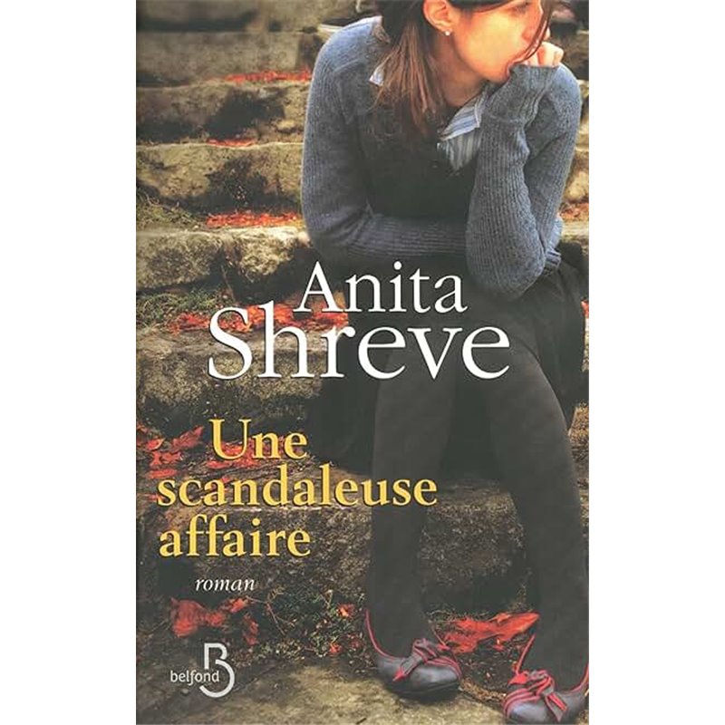 Scandaleuse affaire une Auteur(s): SHREVE Anita Scandaleuse affaire une Auteur(s): SHREVE Anita