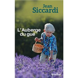 Auberge du guÃ© l' Auteur(s): SICCARDI Jean