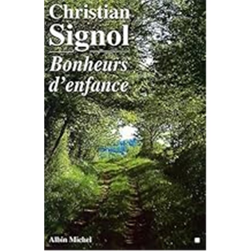 Bonheurs d'enfance Auteur(s): SIGNOL Christian Bonheurs d'enfance Auteur(s): SIGNOL Christian