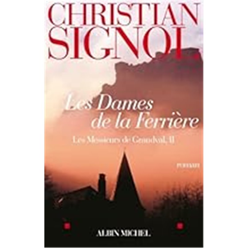 Dames de la FerriÃ¨re les T.2 Auteur(s): SIGNOL Christian