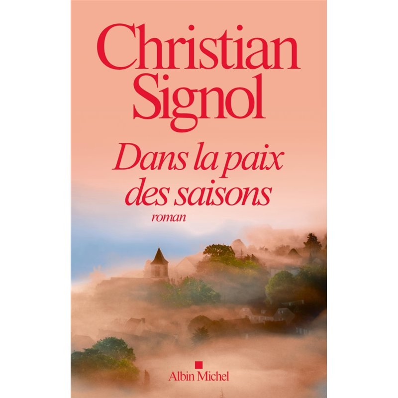 Dans la paix des saisons Auteur(s): SIGNOL Christian Dans la paix des saisons Auteur(s): SIGNOL Christian