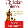 Ils rÃªvaient des dimanches Auteur(s): SIGNOL Christian