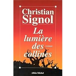 LumiÃ¨re des collines la T.2 Auteur(s): SIGNOL Christian