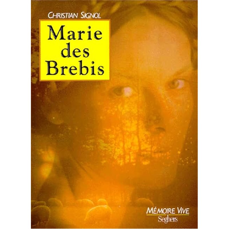 Marie des brebis Auteur(s): SIGNOL Christian Marie des brebis Auteur(s): SIGNOL Christian