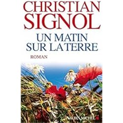 Matin sur la terre un Auteur(s): SIGNOL Christian