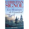 Messieurs de Grandval les T.1 Auteur(s): SIGNOL Christian