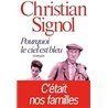 Pourquoi le ciel est bleu Auteur(s): SIGNOL Christian