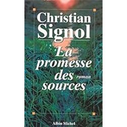 Promesse des sources la Auteur(s): SIGNOL Christian