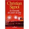Se souvenir des jours de fÃªte Auteur(s): SIGNOL Christian